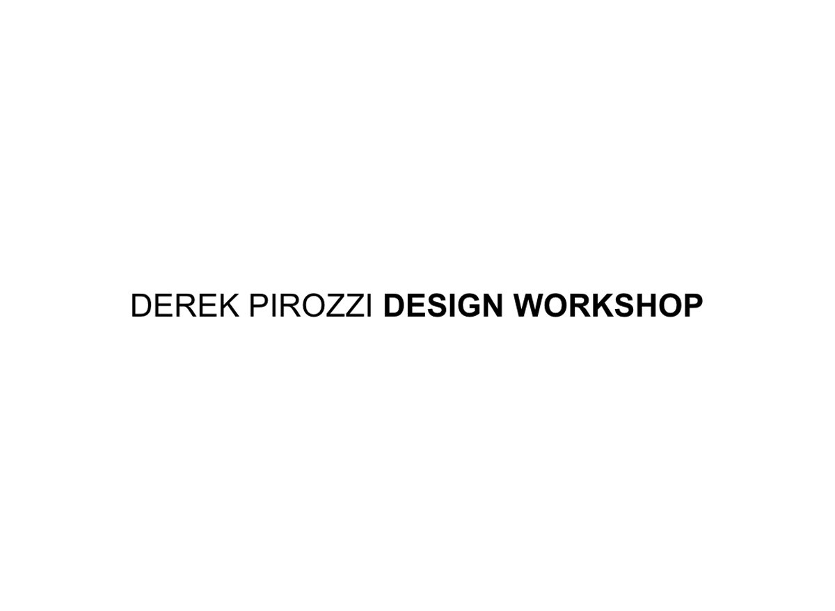 Derek Pirozzi Design Workshop 